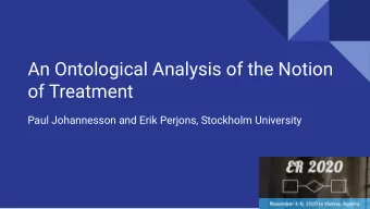 An Ontological Analysis of the Notion  of Treatment  Paul Johannesson and Erik Perjons, Stockholm
