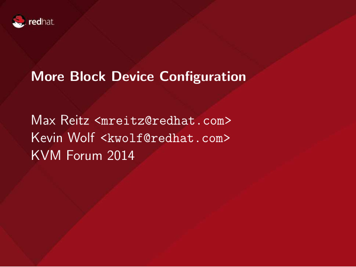 more block device configuration max reitz mreitz redhat