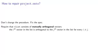 How to repair project onto ?  Dont change the procedure. Fix the spec. Require that vlist