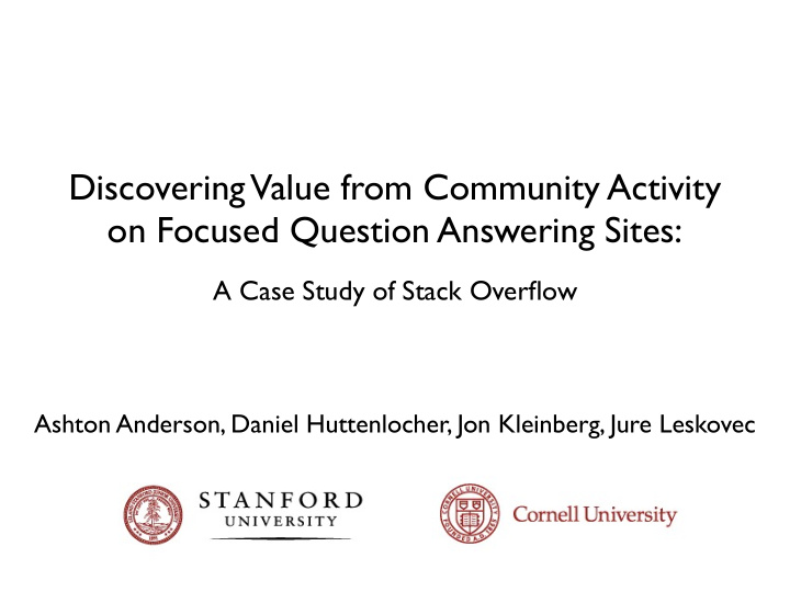 discovering value from community activity on focused