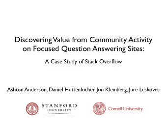 Discovering Value from Community Activity  on Focused Question Answering Sites:  A Case Study of