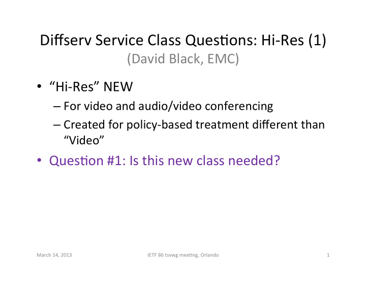 diffserv service class ques0ons hi res 1 david black emc