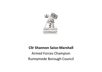 Cllr Shannon Saise-Marshall  Armed Forces Champion  Runnymede Borough Council  The armed forces