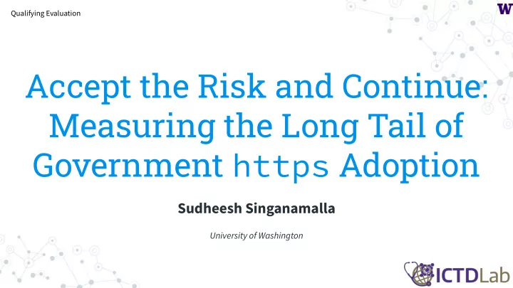 accept the risk and continue measuring the long tail of
