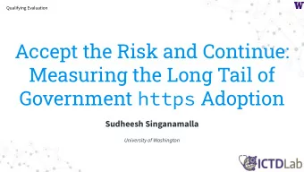 Accept the Risk and Continue:  Measuring the Long Tail of Government https Adoption  Sudheesh