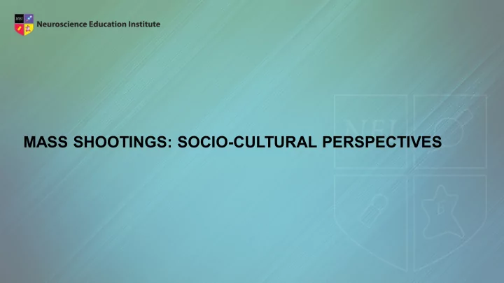 mass shootings socio cultural perspectives learning