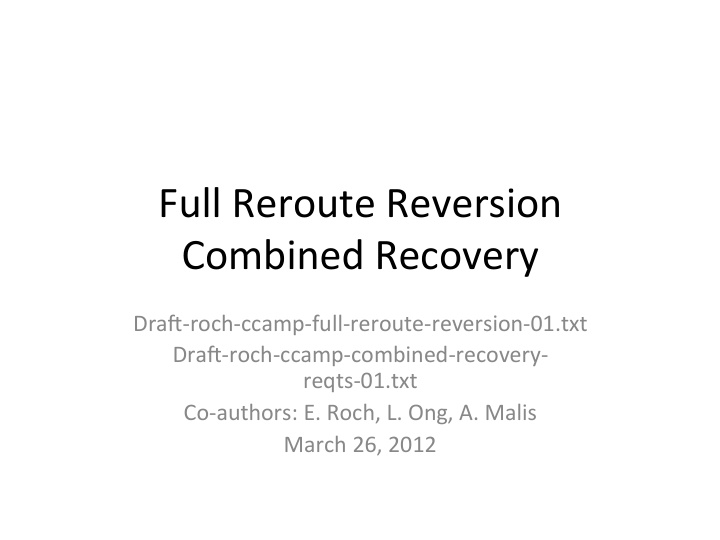 full reroute reversion combined recovery