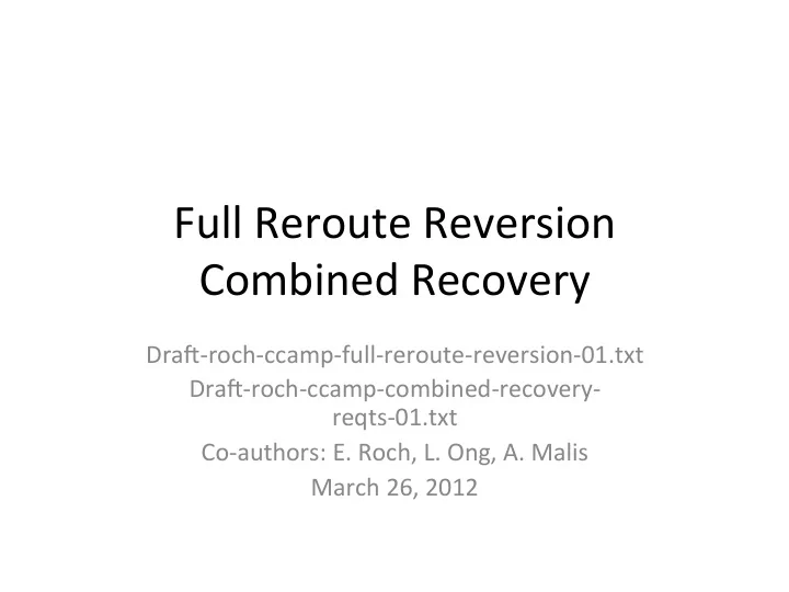 full reroute reversion combined recovery