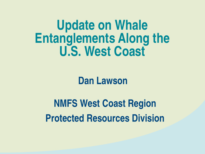 update on whale entanglements along the u s west coast