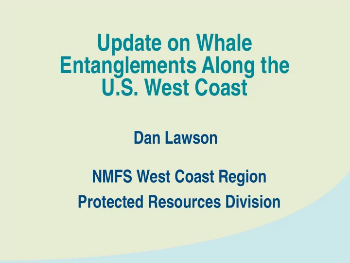 update on whale entanglements along the u s west coast