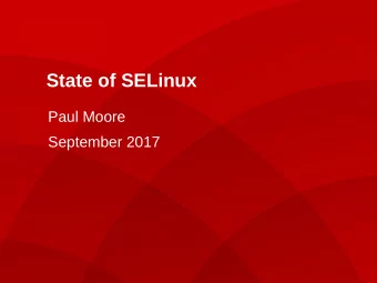 State of SELinux  Paul Moore  September 2017  Kernel Changes  Obligatory Container Slide