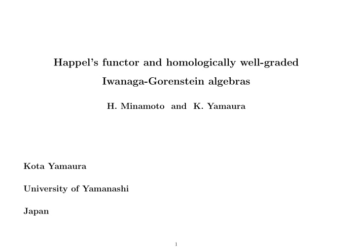 happel s functor and homologically well graded iwanaga