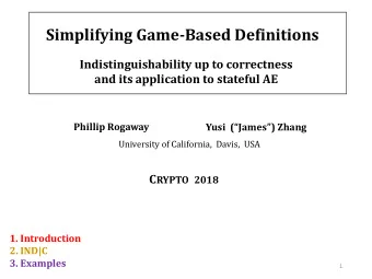 Simplifying Game-Based Definitions  Indistinguishability up to correctness  and its application to