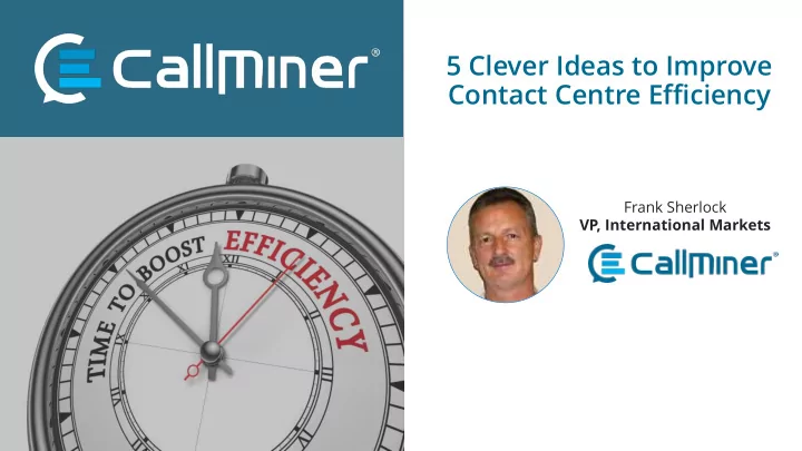 5 clever ideas to improve contact centre efficiency