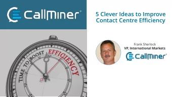 5 Clever Ideas to Improve  Contact Centre Efficiency  Frank Sherlock  Presente  VP, International