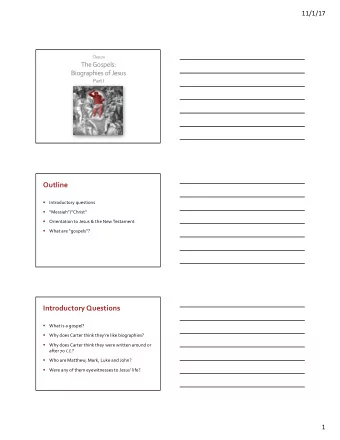 Outline    Introductory questions    Messiah/Christ    Orientation to Jesus &amp;