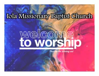 Iola Missionary Baptist Church  OUR CHURCH GOAL - $2,000.00  GIVEN TO DATE - $1,645.00