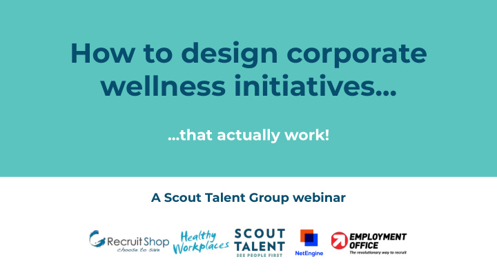 how to design corporate wellness initiatives