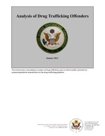 The Commission is providing an analysis of drug trafficking cases to inform public comment on