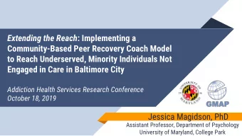 Extending the Reach : Implementing a  Community-Based Peer Recovery Coach Model  to Reach