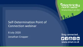 Self-Determination Point of  Connection webinar  8 July 2020  Jonathan Cropper  1  Agenda