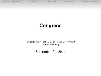 Congress  Department of Political Science and Government  Aarhus University  September 24, 2014