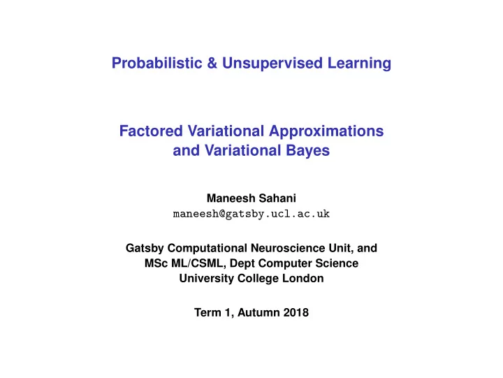 probabilistic unsupervised learning factored variational
