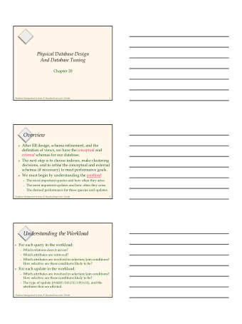Overview v After ER design, schema refinement, and the definition of views, we have the conceptual