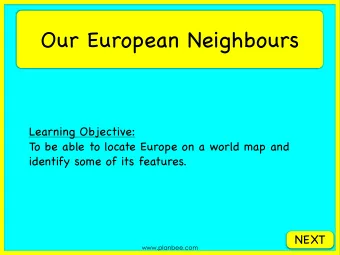 Our European Neighbours  Learning Objective:  To be able to locate Europe on a world map and