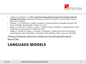 LANGUAGE MODELS  24.05.19  Statistical Natural Language Processing  1  Statistical natural