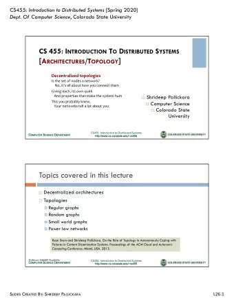 [ A RCHITECTURES /T OPOLOGY ]  Decentralized topologies  Is the set of nodes a network?  No, its