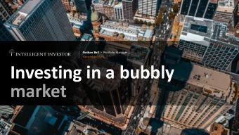 Investing in a bubbly  market  Important Information  This publication is general information only,