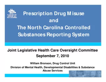 Prescription Drug M isuse  and  The North Carolina Controlled  Substances Reporting System  Joint