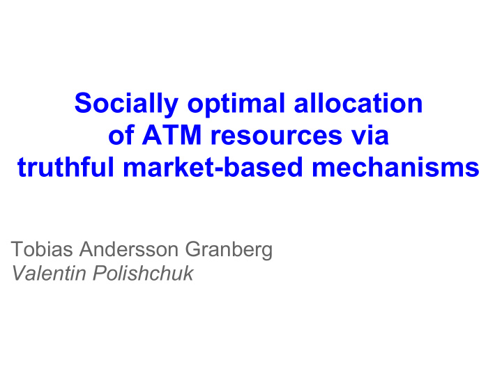 socially optimal allocation of atm resources via truthful