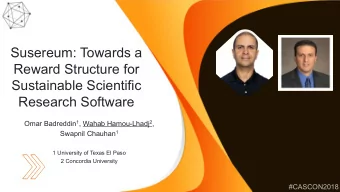 Susereum: Towards a  Reward Structure for  Sustainable Scientific  Research Software Omar Badreddin