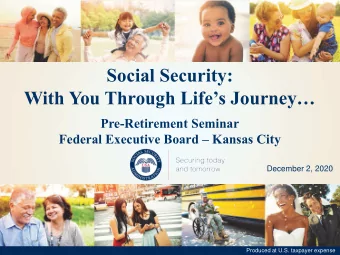 Social Security: With You Through Lifes Journey  Pre-Retirement Seminar Federal Executive