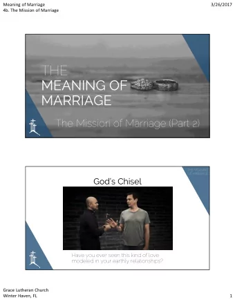 THE  MEANING OF  MARRIAGE  The Mission of Marriage (Part 2)  THE MEANING  OF MARRIAGE  Gods