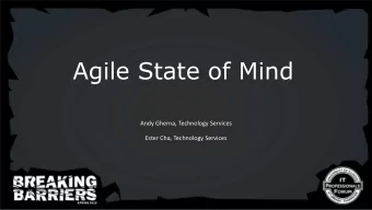 Agile State of Mind  Andy Gherna, Technology Services  Ester Cha, Technology Services  What is