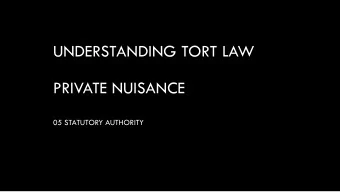 UNDERSTANDING TORT LAW  PRIVATE NUISANCE  05 STATUTORY AUTHORITY  Allen v Gulf Oil Refining Ltd