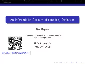 An Inferentialist Account of (Implicit) Definition  Dan Kaplan  University of Pittsburgh /