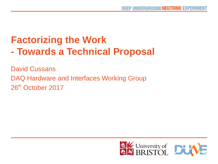 factorizing the work towards a technical proposal