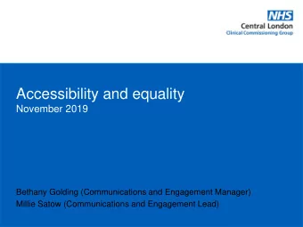 Accessibility and equality  November 2019  Bethany Golding (Communications and Engagement Manager)