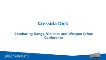Cressida Dick  Combating Gangs, Violence and Weapon Crime  Conference  Homicide  Hig  igh Volu