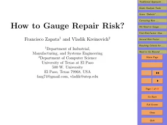 How to Gauge Repair Risk?  We Need to Gauge . . .  First Risk Factor: How . . . Francisco Zapata 1