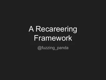 A Recareering  Framework  @fuzzing_panda  A Recareering Framework  1. Framework  a. Recon  b.