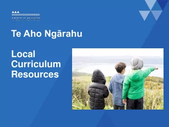 Te Aho Ngrahu  Local  Curriculum  Resources  Local curriculum funding  As part of Budget 2017, we