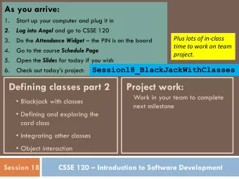 Defining classes part 2  Project work:  Work in your team to complete  Blackjack with classes