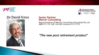 The new post retirement product  The information contained in this presentation includes