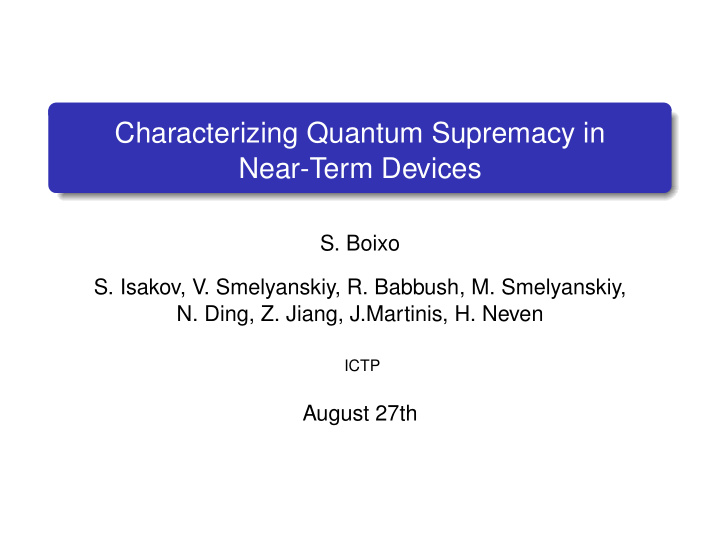 characterizing quantum supremacy in near term devices