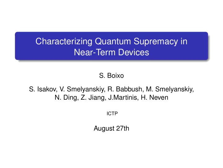 characterizing quantum supremacy in near term devices